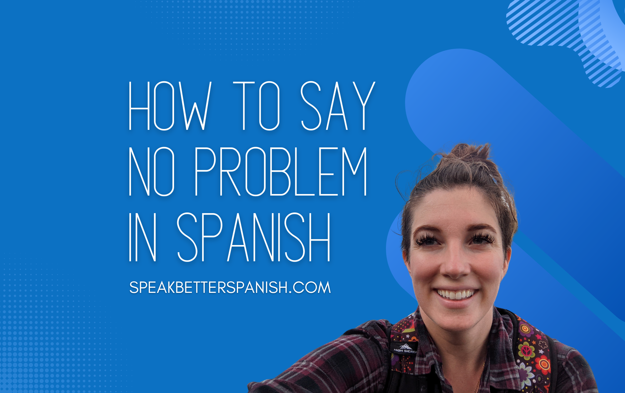 Every Way to Say No Problem in Spanish Like a Local