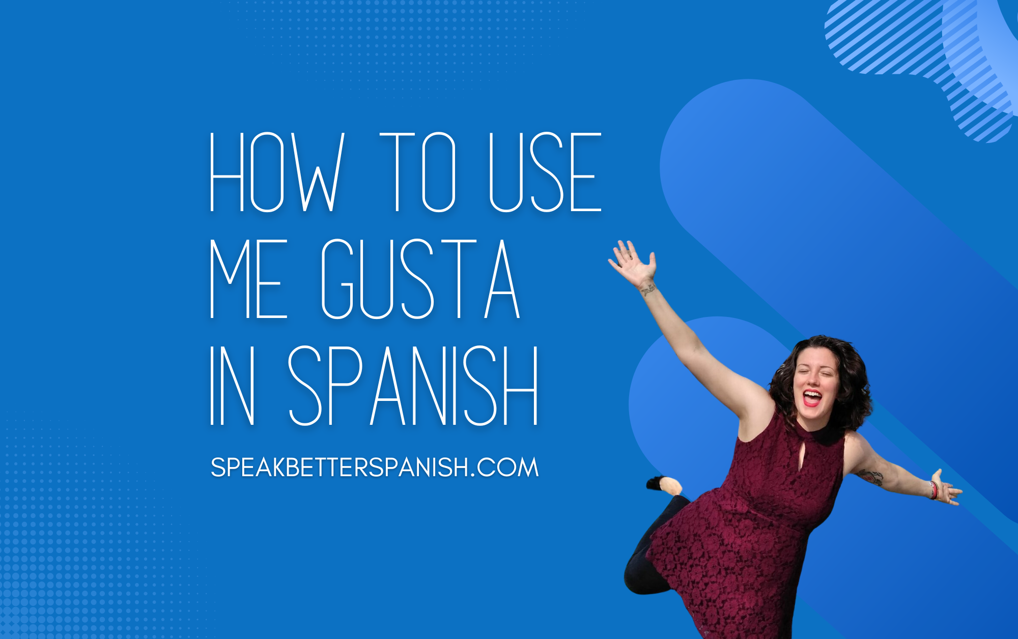 how-to-use-me-gusta-and-gusto-in-spanish-speak-better-spanish