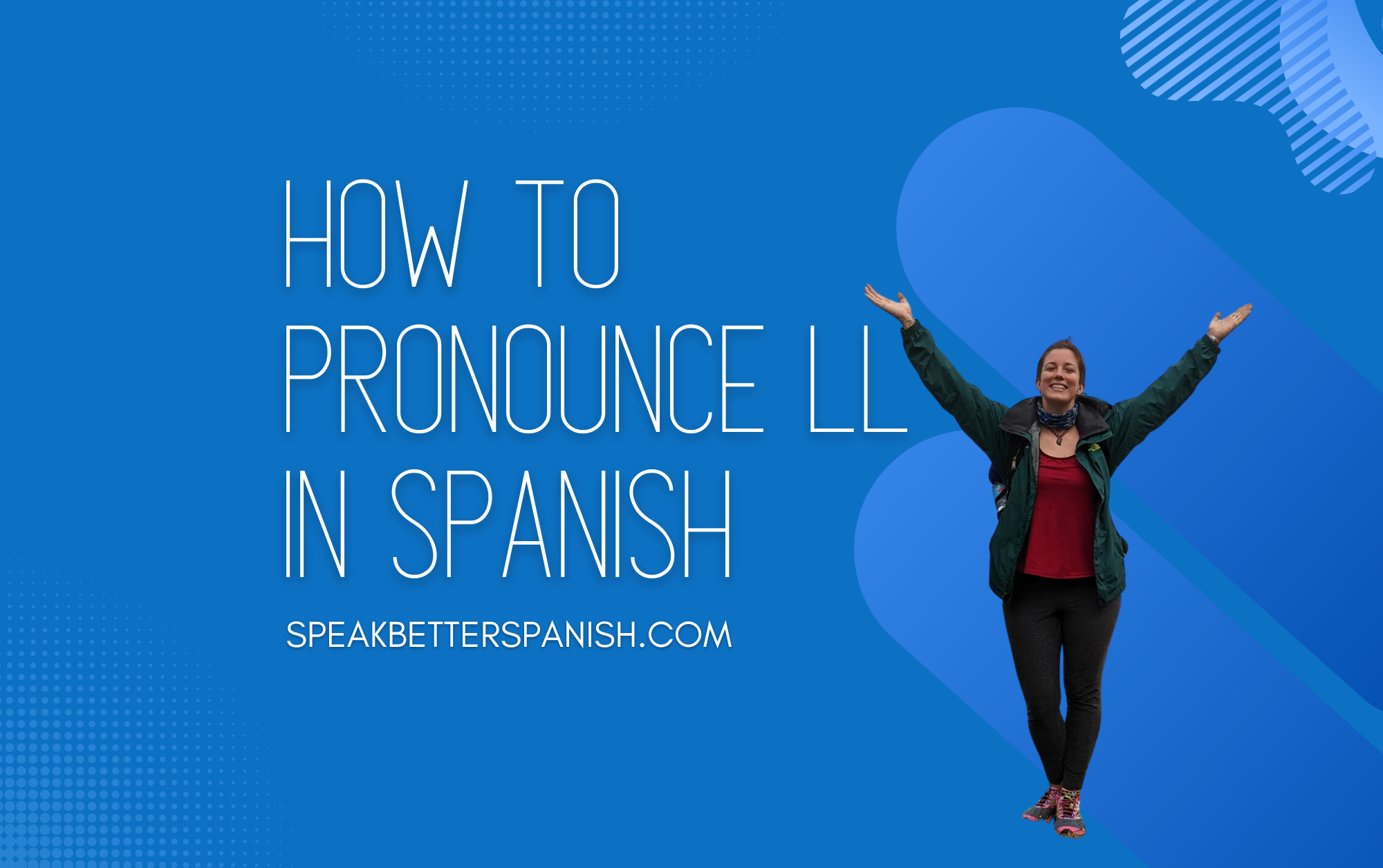 The Spanish LL Pronunciation: Is It A 'Y' Or A 'J' Sound?