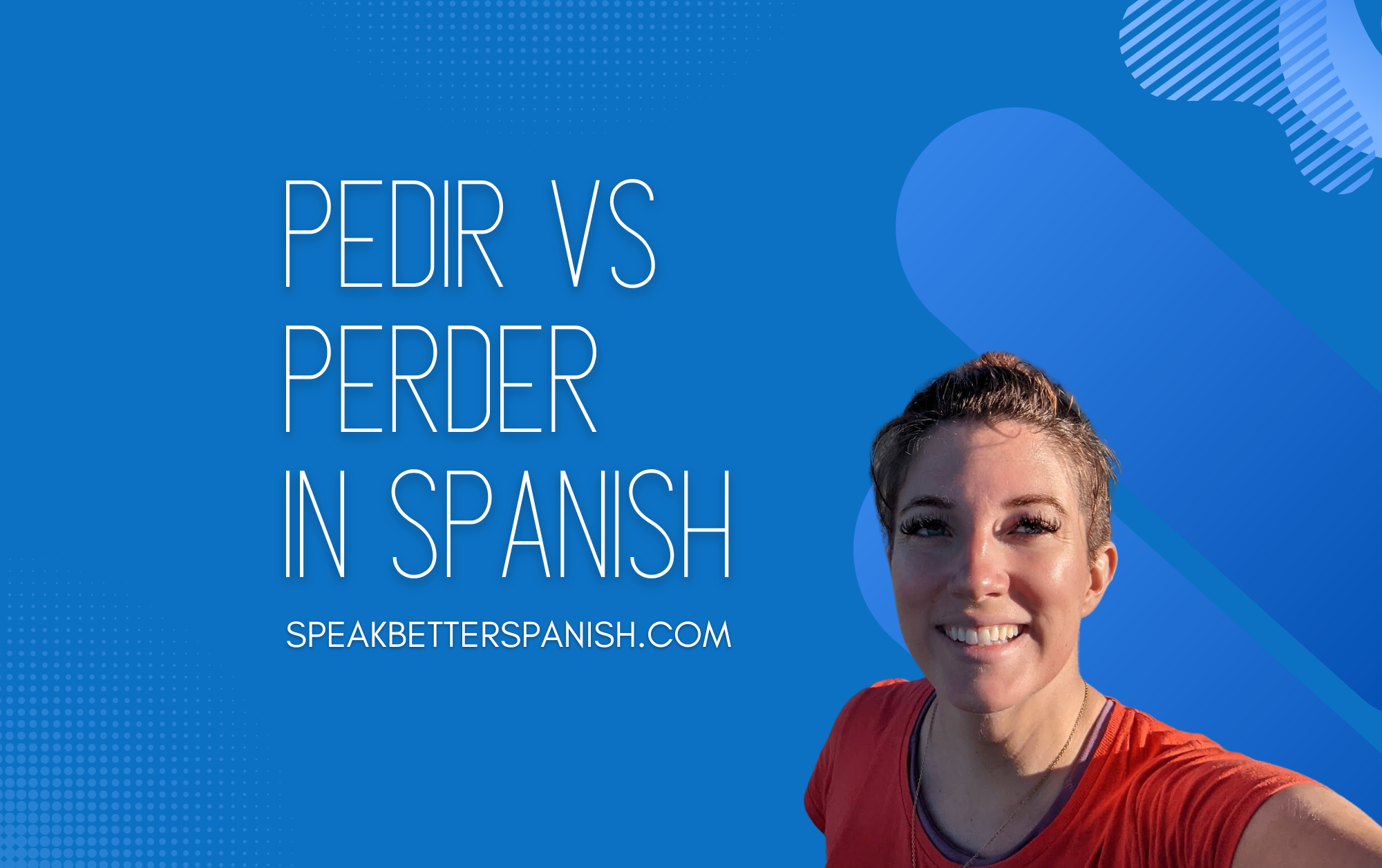 pedir-vs-perder-what-is-the-difference-speak-better-spanish