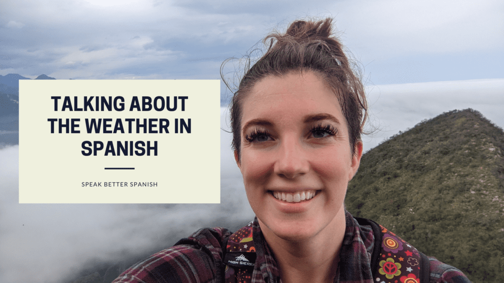 How To Talk About The Weather In Spanish - Speak Better Spanish