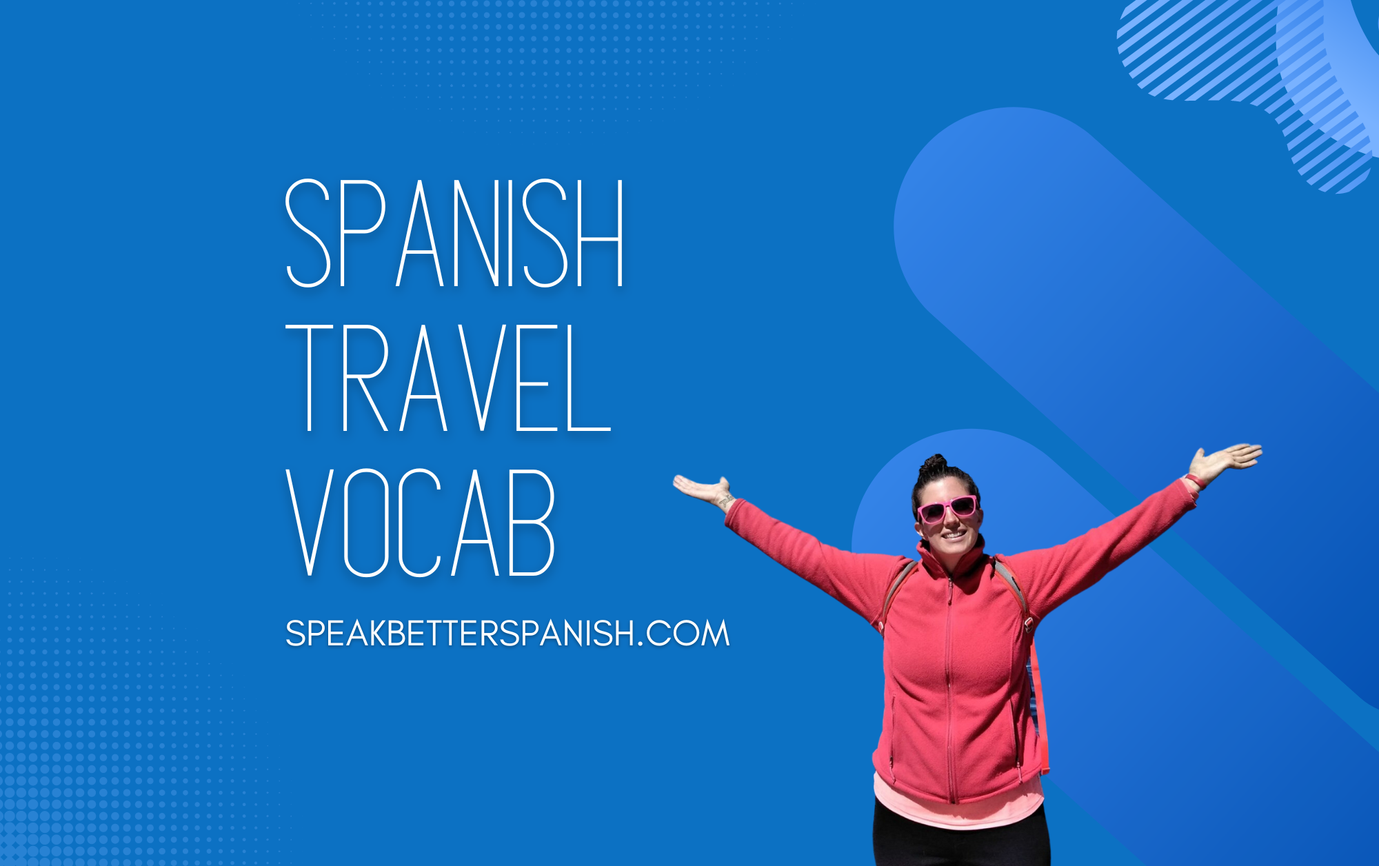 a-useful-guide-to-spanish-travel-phrases-speak-better-spanish