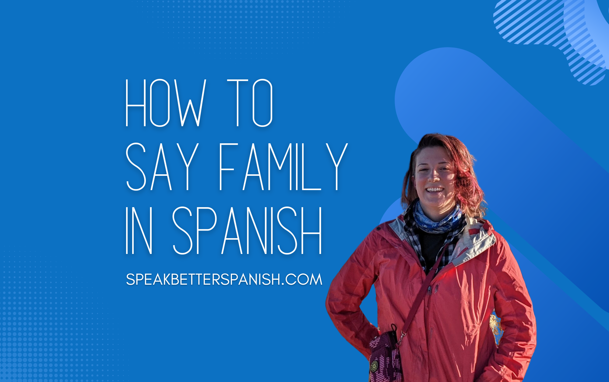 how-do-you-say-family-in-spanish-a-quick-guide-speak-better-spanish