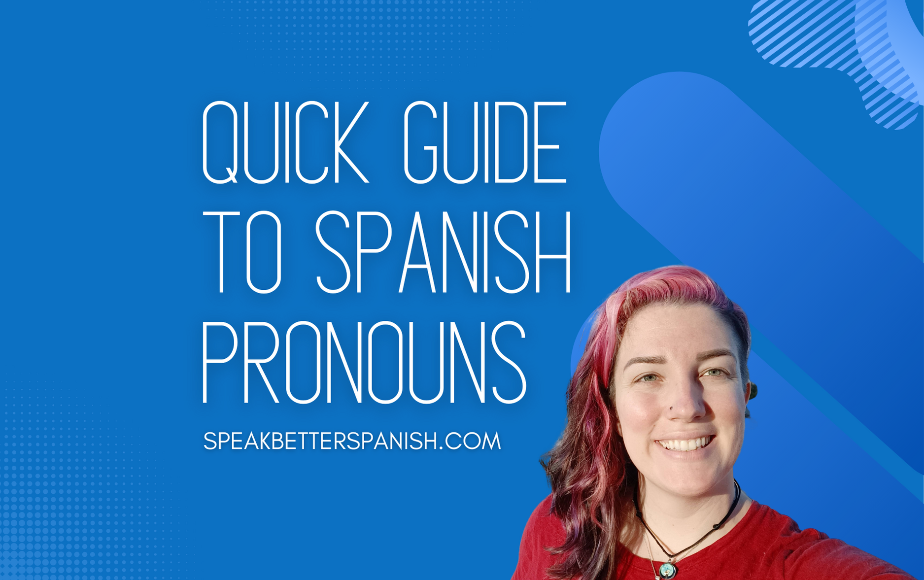 how-to-use-pronouns-in-spanish-speak-better-spanish